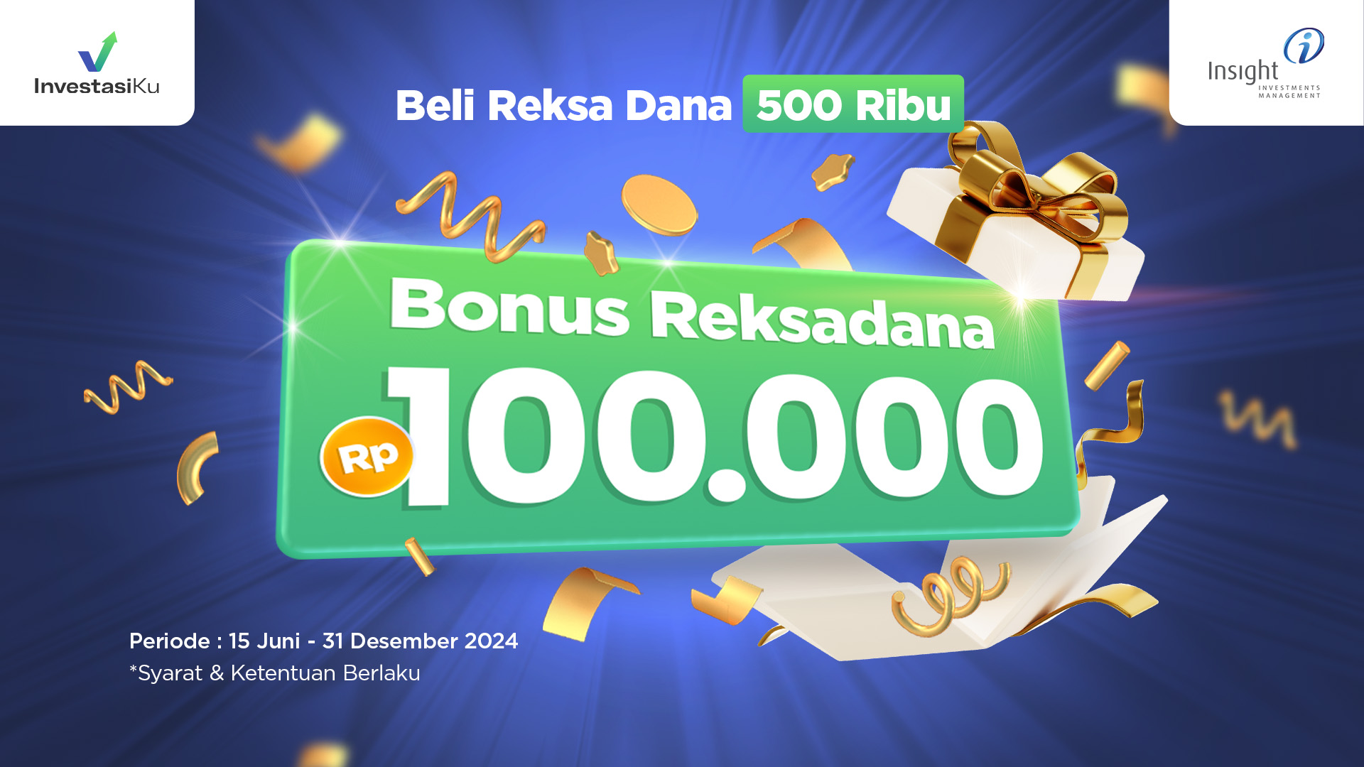 Beli Reksa Dana Insight Dapat Bonus Reksa Dana Rp 100,000